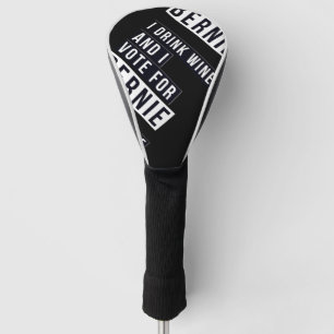 Ich trinke Wein und stimme für Bernie Text Golf Headcover