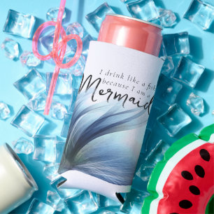 Ich trinke wie ein Fisch, weil ich eine Meerjungfr Selters Dosenkühler