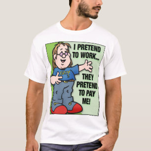 Ich tu so, als arbeite ich T-Shirt