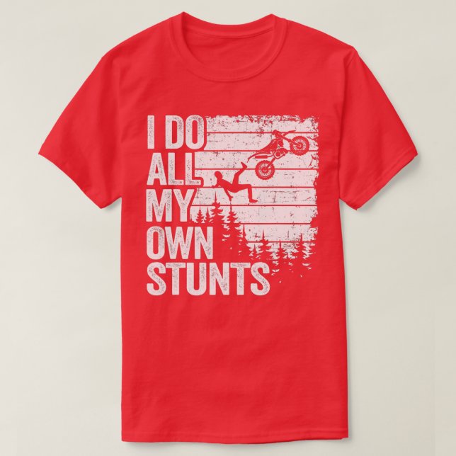 Ich tue alle meine eigenen Stunts Motocross Vater  T-Shirt (Design vorne)