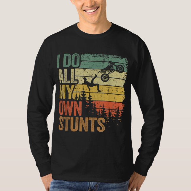 Ich tue alle meine eigenen Stunts Motocross Vater  T-Shirt (Vorderseite)