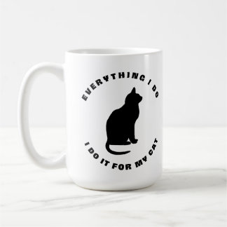 Ich tue das alles für meine Katze Kaffeetasse