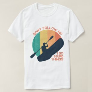 Ich tue dumme Dinge T-Shirt