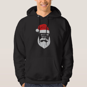 ICH TUE ES FÜR DAS HO'S - Weihnachten Sprichwort Hoodie