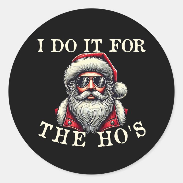 Ich tue es für das lustige, unpassende Weihnachten Runder Aufkleber (Vorderseite)