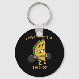 Ich tue es für das Tacos-Gewichtstapler-Taco Cinco Schlüsselanhänger