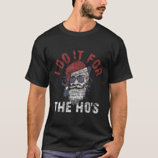 Ich tue es für das Weihnachtsfest des Ho-Jahrgangs T-Shirt