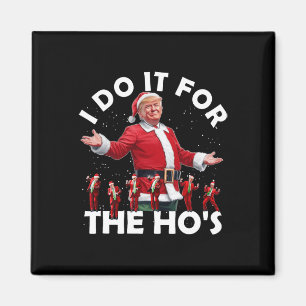 Ich tue es für den lustigen Santa Trump-Tanzstil Magnet