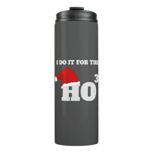 Ich tue es für den so lustigen Weihnachtstext Thermosbecher