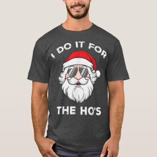 Ich tue es für den sonnigen coolen Weihnachtsmann T-Shirt