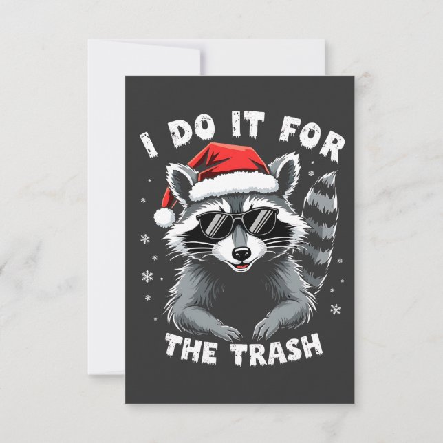 Ich tue es für den Trash Funny Weihnachts-Raccoon Dankeskarte (Vorderseite)