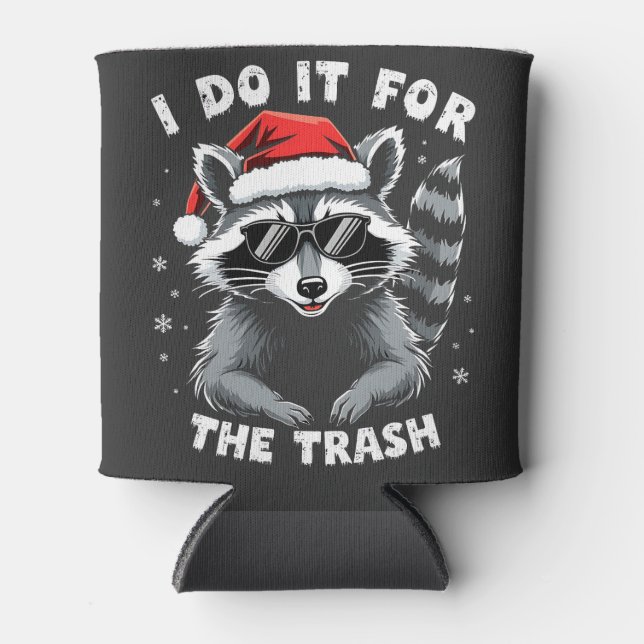 Ich tue es für den Trash Funny Weihnachts-Raccoon Dosenkühler (Vorderseite)