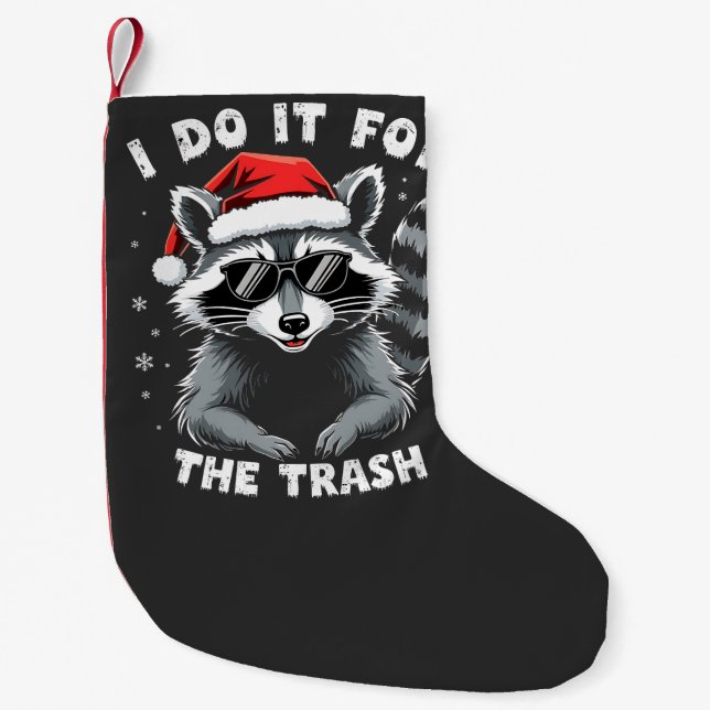 Ich tue es für den Trash Funny Weihnachts-Raccoon Kleiner Weihnachtsstrumpf (Vorderseite)