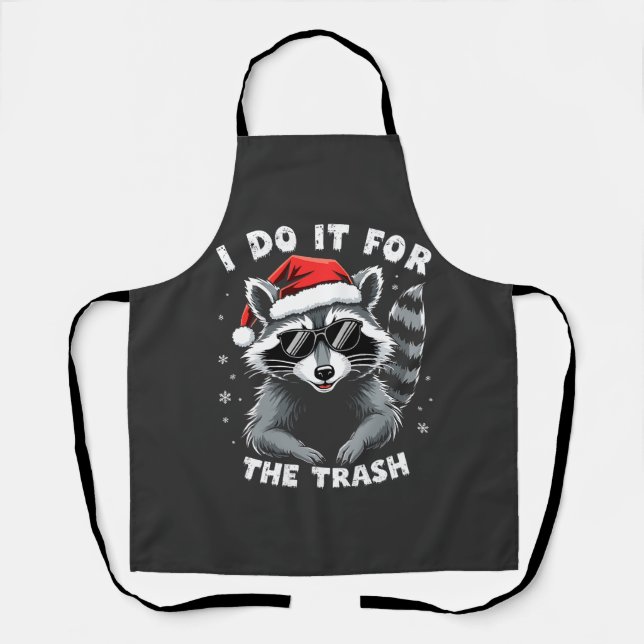 Ich tue es für den Trash Funny Weihnachts-Raccoon Schürze (Vorderseite)