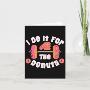 Ich tue es für die Donuts Trainingskraft Karte