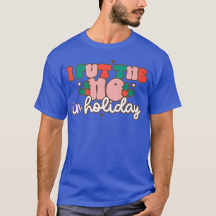 Ich tue es für die Ho im Urlaub unpassend Chri T-Shirt