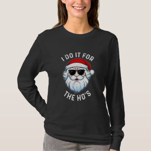 Ich tue es für die Hos Santa in Maske und Sonnenbr T-Shirt