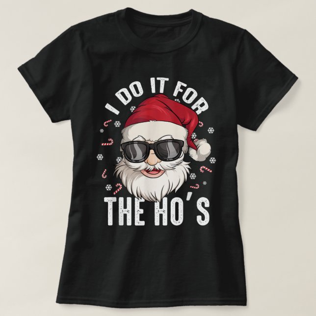 Ich tue es für die Weihnachten schmutzigen Weihnac T-Shirt (Design vorne)