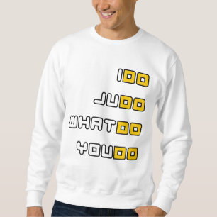 Ich tue Judo-Sweatshirt Sweatshirt
