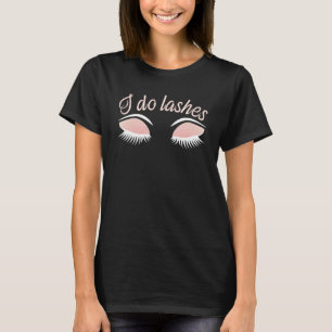 Ich tue Lashes Funny Eye Lash Makeup Artist Gesche T-Shirt