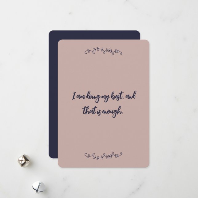 Ich tue mein Bestes, und das ist genug Bestätigung Feiertagskarte (Vorderseite/Rückseite Beispiel)