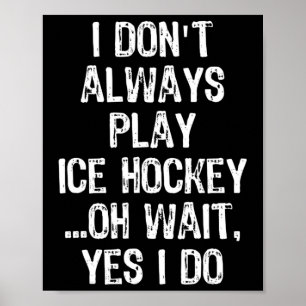 Ich tue nicht immer Eishockey ...Warten Poster