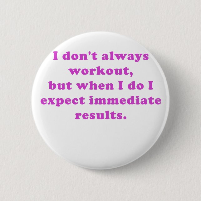 Ich tue nicht immer Training Button (Vorderseite)