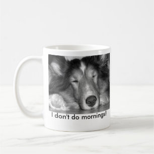 Ich tue nicht Morgen-sheltie Tasse
