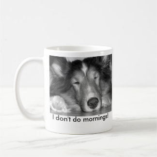 Ich tue nicht Morgen-sheltie Tasse
