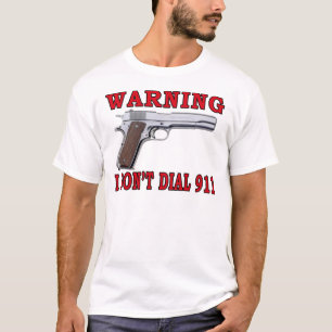 Ich tue nicht wähle 911 T-Shirt