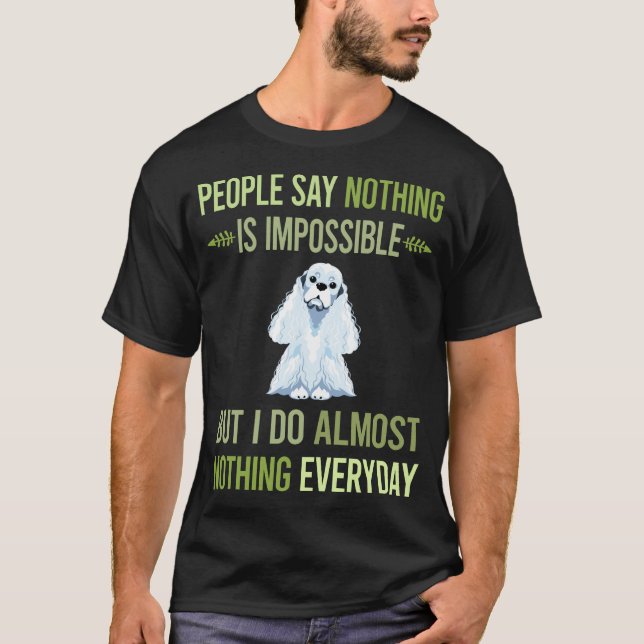 Ich tue nichts Cocker Spaniel 26 T-Shirt (Vorderseite)