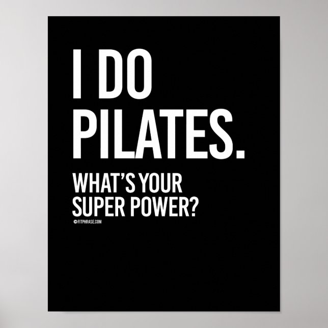 Ich tue Pilates - Was ist dein super Power - Girl  Poster (Vorne)