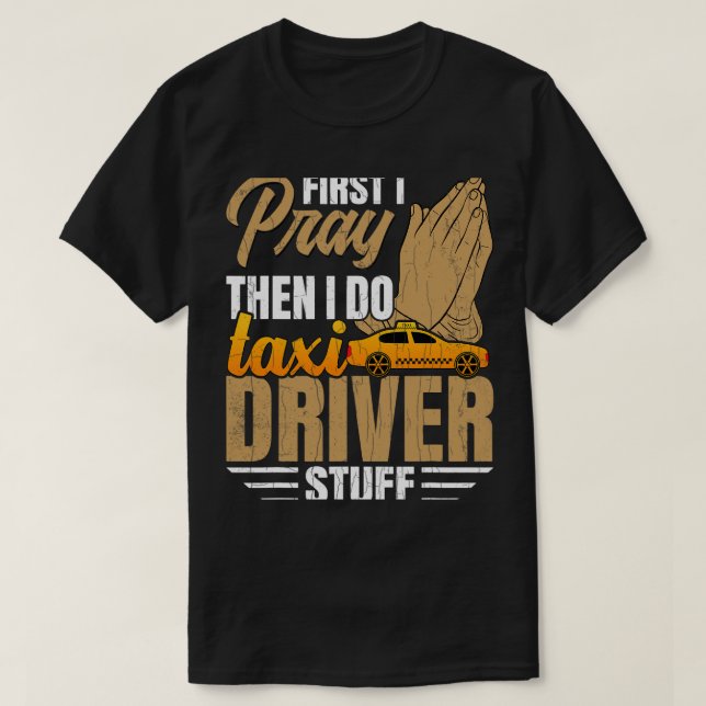 Ich tue Taxi Fahrer Stuff Funny Taxi Fahrkarren Li T-Shirt (Design vorne)