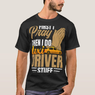 Ich tue Taxi Fahrer Stuff Funny Taxi Fahrkarren Li T-Shirt