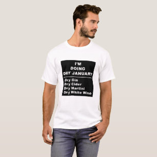 Ich tue trockenen Januar T-Shirt