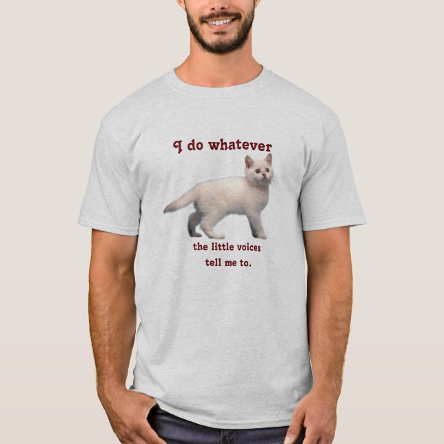 Ich tue, was auch immer… T-Shirt (Vorderseite)