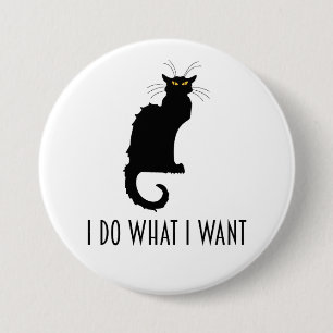 Ich tue, was ich Funny Cat Chat Noir Gewollt habe Button