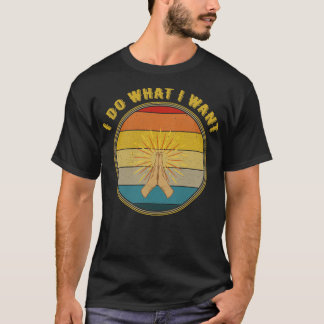 Ich tue, was ich geschlossene Gebet-Hände Gewollt T-Shirt