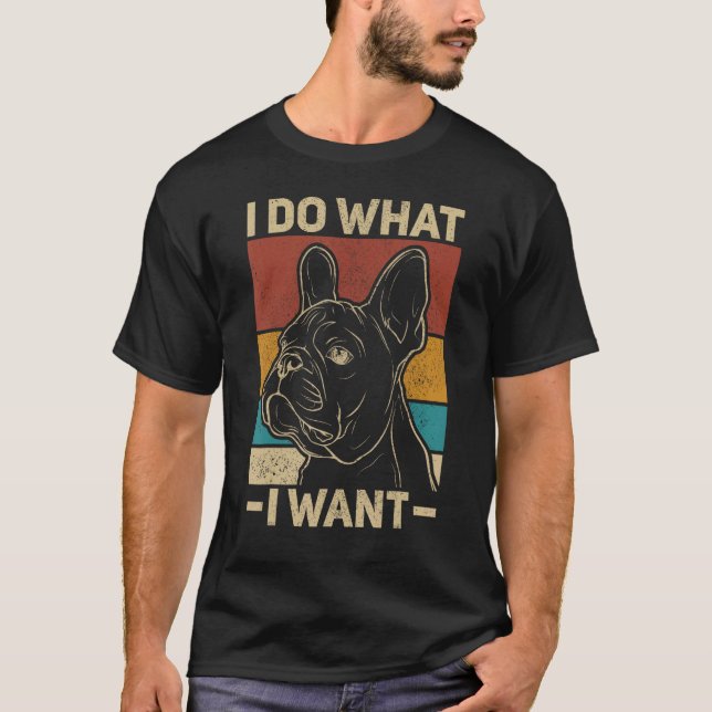 Ich tue, was ich Gewollt Hundebesitzer Retro Anima T-Shirt (Vorderseite)