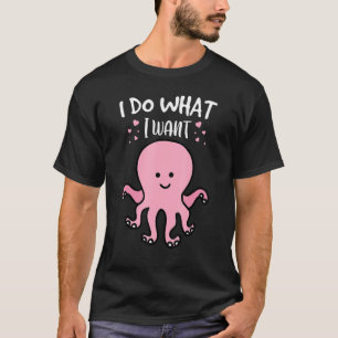 Ich tue, was ich Kindern mit Oktopus Gewollt habe T-Shirt