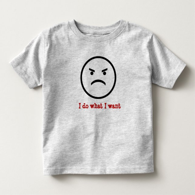 Ich tue, was ich Kleinkind-Shirt will Kleinkind T-shirt (Vorderseite)
