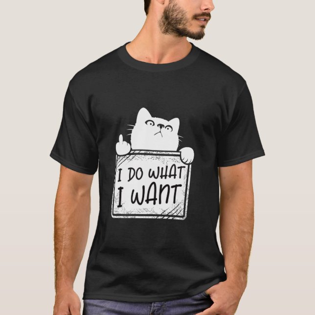 Ich tue, was ich lustige Katzenliebhaber Katzenmüt T-Shirt (Vorderseite)
