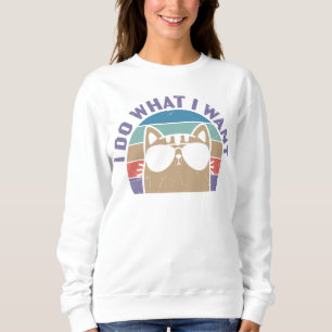 Ich Tue Was Ich Will Katzenliebhaber Sweatshirt