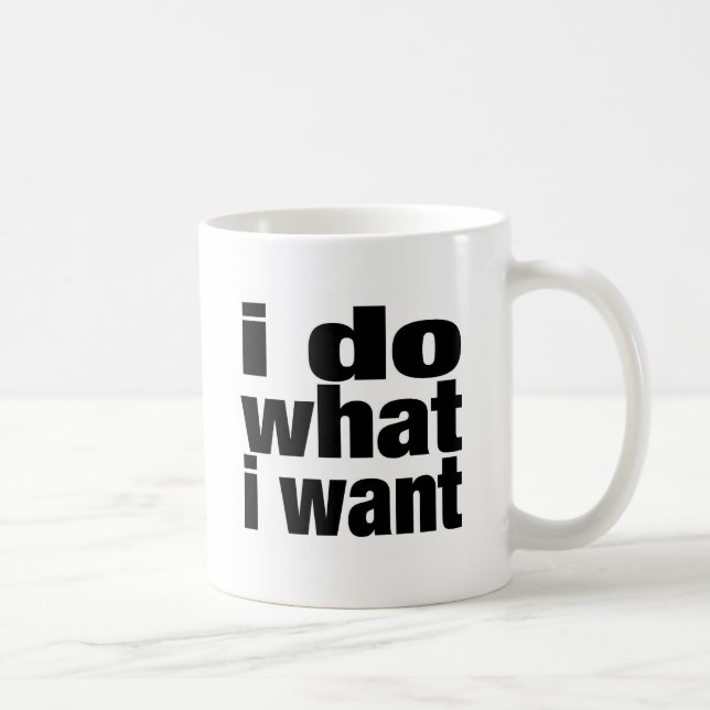 ich tue, was ich will tasse (Rechts)