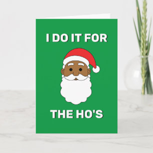 Ich tu's für die Ho's African American Santa Grün Feiertagskarte