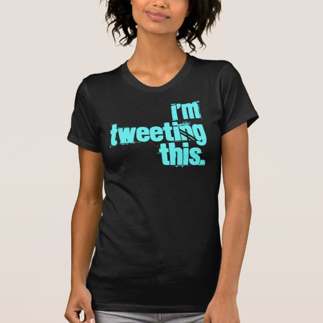 ich tweete dieses (Kristin Art!) T-Shirt (Vorderseite)