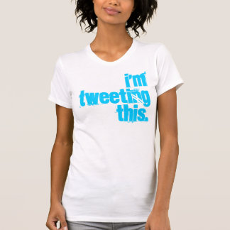 ich tweete dieses T-Shirt