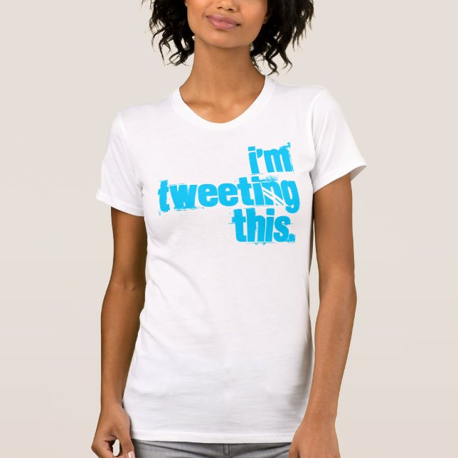 ich tweete dieses T-Shirt (Vorderseite)