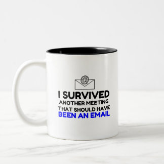 ICH ÜBERBLIEBE, DASS ES EINE E-MAIL WÄRE. ZWEIFARBIGE TASSE