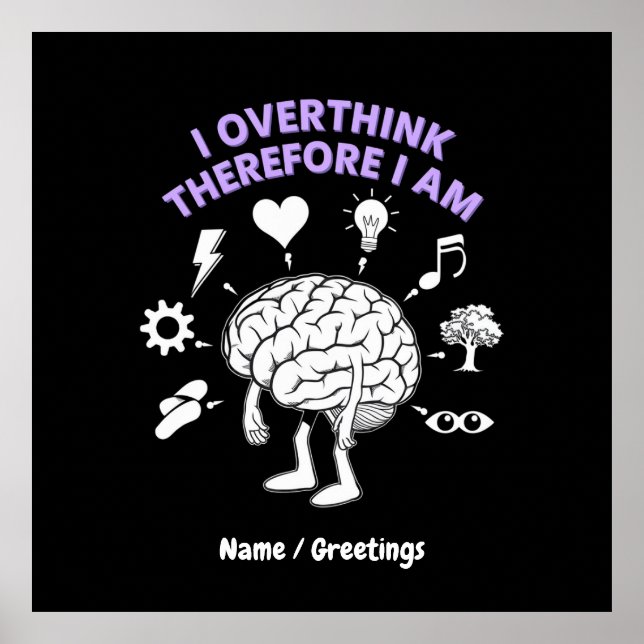 Ich überdenke, deshalb bin ich lustig nehmen Custo Poster (Vorne)